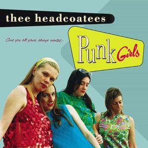 Thee Headcoatees - Punk Girls LP 