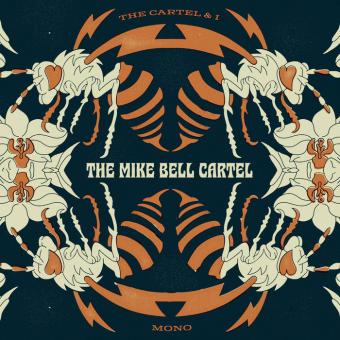The Mike Bell Cartel - The Cartel & I LP 