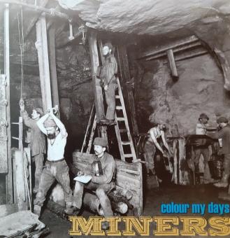 Miners - Colour My Days 7" 