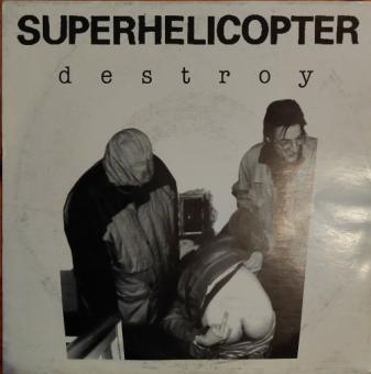 Superhelicopter - Destroy 7" Single 
