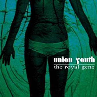 Union Youth - The Royal Gene 