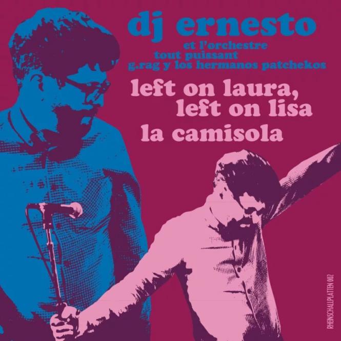 DJ Ernesto & G.Rag y los Hermanos Patchekos  Left on Laura, left on Lisa  La Camisola Vinyl Single 