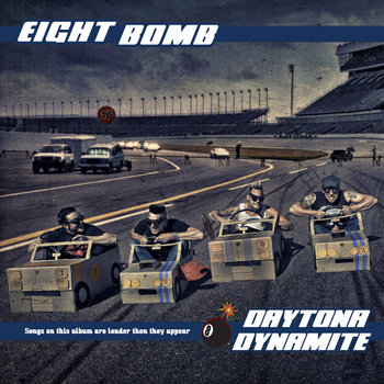 Eight Bomb - Daytona Dynamite 