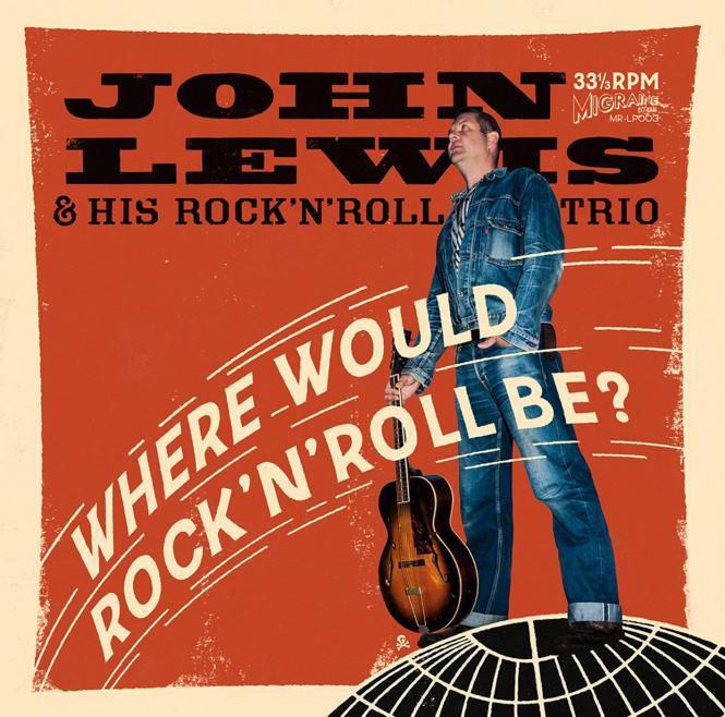 John Lewis & His RocknRoll Trio - "Where would RocknRoll be?" CD 
