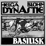Helga Blohm Dynastie - Basilisk (inkl. Bonus-CD) 