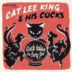 Cat Lee King & His Cocks - Cock tales on forty five 7" Vinylsingle 
