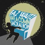 FAZ WALTZ - Rave A-Comin' / Jackal Hop 7" Vinyl (NEW!!) 
