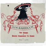 Los Barricos - The Shape of Heavy Flamenco To Come / Digipack-CD 
