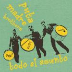 Puta Matre Brothers - Todo El Asunto / Mariachi Blanco 7" Vinyl 