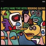 Reigning Sound - A Little More Time with Reigning Sound LPcol Klappcover + DL-Code 