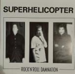 Superhelicopter - Rock'n'Roll Damanation 