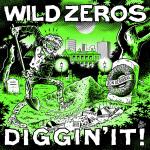 Wild Zeros - Diggin It 7" Vinyl Single 